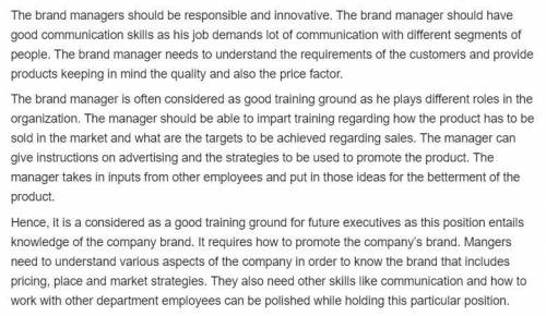 The manager of a consumer products firm said, We use the brand manager position to train future exe
