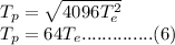T_p=\sqrt{4096T_e^2}\\T_p=64T_e..............(6)