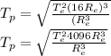 T_p=\sqrt{\frac{T_e^2(16R_e)^3}{(R_e^3}\\}\\T_p=\sqrt{\frac{T_e^24096R_e^3}{R_e^3}\\}