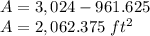 A=3,024-961.625\\A=2,062.375\ ft^2