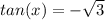 tan(x)=-\sqrt{3}