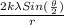 \frac{2k \lambda Sin (\frac{\theta}{2})}{r}