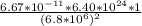 \frac{6.67*10^{-11} *6.40*10^{24} *1}{(6.8*10^{6})^{2} }