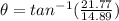 \theta = tan^{-1} (\frac{21.77}{14.89})