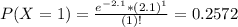 P(X = 1) = \frac{e^{-2.1}*(2.1)^{1}}{(1)!} = 0.2572
