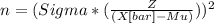 n = (Sigma*(\frac{Z}{(X[bar]-Mu)}))^2