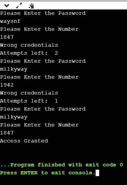 Write a program that reads a string (password) and a number. The program will keep asking the user f