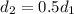 d_2=0.5d_1