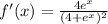 f'(x)=\frac{4e^x}{(4+e^x)^2}