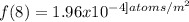 f(8) = 1.96 x10^{-4] atoms/m^2