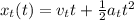 x_t(t)=v_t t + \frac{1}{2}a_t t^2