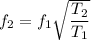 f_2=f_1\sqrt{\dfrac{T_2}{T_1}}