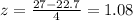 z =\frac{27-22.7}{4}=1.08