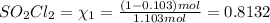 SO_2Cl_2=\chi_1=\frac{(1-0.103) mol}{1.103mol}=0.8132