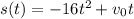 s(t)=-16t^2+v_0t