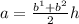 a  =  \frac{ b^{1} +  {b}^{2} }{2} h