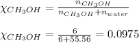 \chi_{CH_3OH}=\frac{n_{CH_3OH}}{n_{CH_3OH}+n_{water}}\\\\\chi_{CH_3OH}=\frac{6}{6+55.56}=0.0975