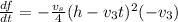 \frac{df}{dt}= -\frac{v_s}{4}(h-v_3t)^2(-v_3)