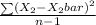 \frac{\sum (X_2-X_2bar)^{2} }{n-1}