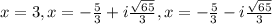 x=3, x=-\frac{5}{3}+i \frac{\sqrt{65}}{3}, x=-\frac{5}{3}-i \frac{\sqrt{65}}{3}