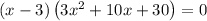 (x-3)\left(3 x^{2}+10 x+30\right)=0