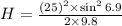 H=\frac{(25)^{2}\times\sin^{2}\36.9  }{2\times9.8}
