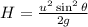 H=\frac{u^{2}\sin^{2}\theta  }{2g}