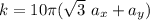 k = 10\pi(\sqrt{3}\ a_{x} +a_{y})