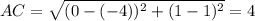 AC=\sqrt{(0-(-4))^2+(1-1)^2}=4
