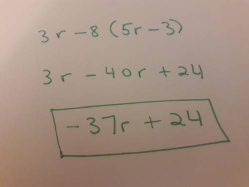 3r-8(5r-3)what’s the answer