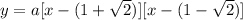y=a[x-(1+\sqrt{2})][x-(1-\sqrt{2})]
