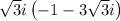 \sqrt{3}i\left(-1-3\sqrt{3}i\right)