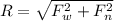 R=\sqrt{F_w^2+F_n^2}