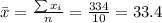 \bar x= \frac{\sum x_i}{n}=\frac{334}{10}=33.4