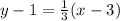 y-1=\frac{1}{3} (x-3)