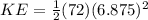 KE = \frac{1}{2} (72)(6.875)^{2}