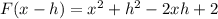 F(x-h) = x^2+h^2-2xh+2