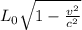 L_0\sqrt{1-\frac{v^2}{c^2} }