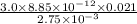 \frac{3.0 \times 8.85 \times 10^{-12} \times 0.021}{2.75 \times 10^{-3}}