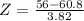 Z = \frac{56 - 60.8}{3.82}