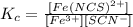 K_c=\frac{[Fe(NCS)^{2+}]}{[Fe^{3+}][SCN^{-}]}