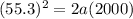 (55.3)^2=2a(2000)