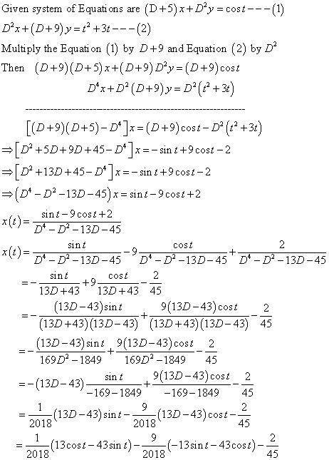 Given the system of equations  (D+5)x+D2y=cost  D2x+(D+9)y=t2+3t  (a) Write the system as a differen