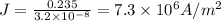 J=\frac{0.235}{3.2\times 10^{-8}}=7.3\times 10^6A/m^2