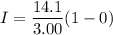 I=\dfrac{14.1}{3.00}(1-0)