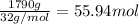 \frac{1790 g}{32 g/mol}=55.94 mol