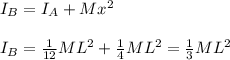 I_B=I_A+Mx^{2} \\\\I_B=\frac{1}{12} ML^{2} +\frac{1}{4}  ML^{2} =\frac{1}{3} ML^{2}