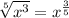 \sqrt[5]{x^3}=x^\frac{3}{5}