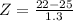 Z = \frac{22 - 25}{1.3}