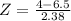 Z = \frac{4 - 6.5}{2.38}